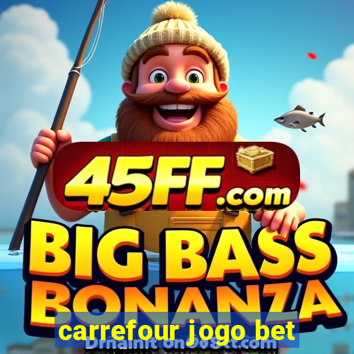 carrefour jogo bet